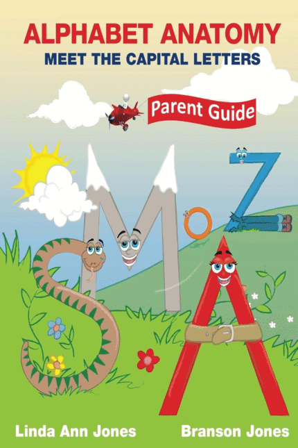 Alphabet Anatomy : Meet the Capital Letters Parent Guide